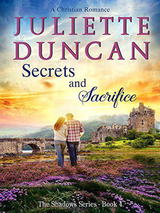 Title details for Secrets and Sacrifice by Juliette Duncan - Available